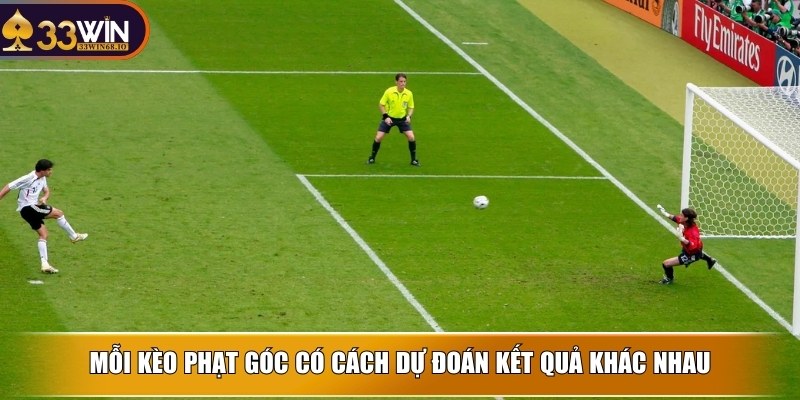 Kèo phạt góc và bí quyết cược thắng nhanh nhất cho newbie 3 Mỗi kèo phạt góc có cách dự đoán kết quả khác nhau